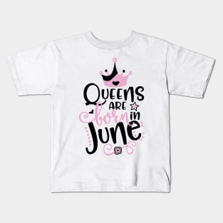 Queens Are Born In June Kids T-Shirt